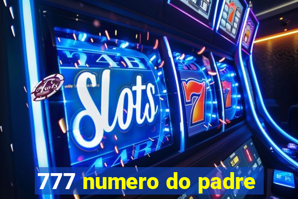 777 numero do padre